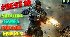 Top 10 shooting games for low end PC + download link .