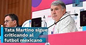 Gerardo Martino con fuertes críticas al futbol mexicano