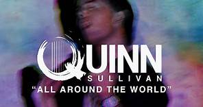 Quinn Sullivan - "All Around The World" (Official Music Video)