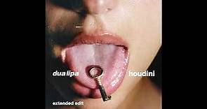 Dua Lipa - Houdini (Extended Edit) [Official Audio]
