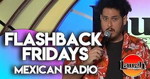Flashback Fridays | Mexican Radio | Laugh Factory Stand Up Comedy