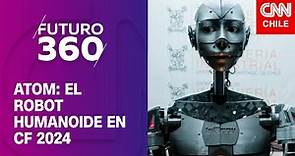 ATOM: El robot humanoide en Congreso Futuro 2024 | Bloque científico de Futuro 360
