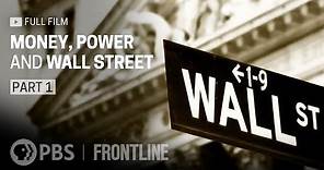 Money, Power and Wall Street, Part One (full documentary) | FRONTLINE