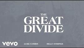 Luke Combs, Billy Strings - The Great Divide (Lyric Video)