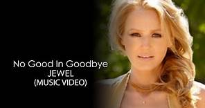 Jewel - No Good In Goodbye 4K
