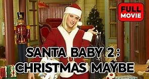 Santa Baby 2: Christmas Maybe | English Full Movie | Comedy Family Fantasy Romance