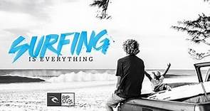 Rip Curl - Surfing is Everything