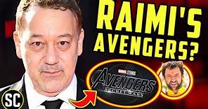 Is SAM RAIMI Really Directing AVENGERS: SECRET WARS? - Marvel Rumors EXPLAINED