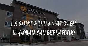 La Quinta Inn & Suites by Wyndham San Bernardino Review - San Bernardino , United States of America