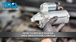 How to Replace Starter 2003-2008 Toyota Corolla