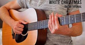 White Christmas EASY Guitar Tutorial With Chords / Lyrics