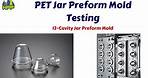 PET Jar Preform Mold Testing