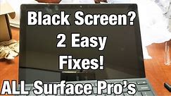 All Surface Pro's: How to Fix Black Screen (2 Easy Fixes)