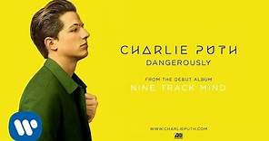 Charlie Puth - Dangerously [Official Audio]