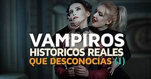 Vampiros históricos REALES que desconocías 1