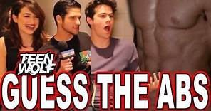 "Teen Wolf" Guess the Wolf Abs Quiz with Tyler Posey, Dylan O'Brien & Crystal Reed