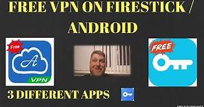 Top 3 FREE VPN's on Firestick / Android. Easy to install & Easy to use.