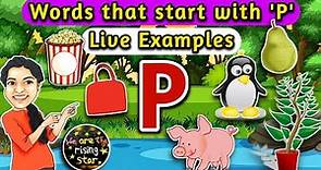 Words that start with P with live examples | letter P words for kids | WATRstar