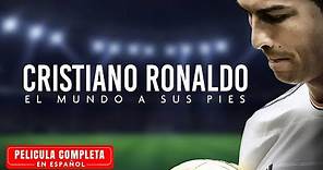 Cristiano Ronaldo: El Mundo A Sus Pies - Peliculas Completas