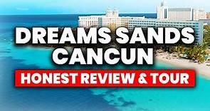 Dreams Sands Cancun Resort & Spa - All Inclusive | (HONEST Review & Tour)