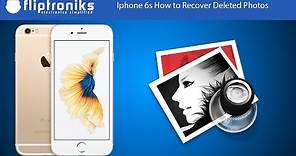 Iphone 6s How To Recover Deleted Photos - Fliptroniks.com