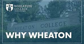 We asked students "Why Wheaton?" | Wheaton College
