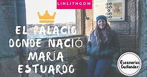 ESCOCIA| Palacio de Linlithgow y María Estuardo 👸