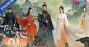 [Till The End of The Moon] EP01 | Falling in Love with the Young Devil God | Luo Yunxi/Bai Lu |YOUKU