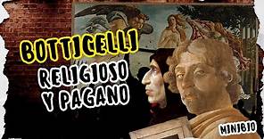 Botticelli: Religioso y pagano (mini biografía)