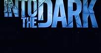Into the Dark | Rotten Tomatoes