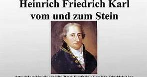 Heinrich Friedrich Karl vom und zum Stein