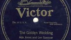 Ada Jones, Len Spencer, Harry Macdonough - The Golden Wedding / Dreaming