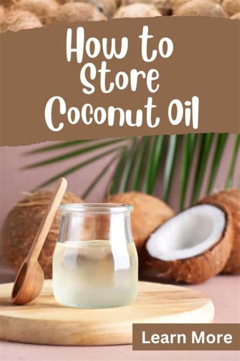 Ways to store coconut oil