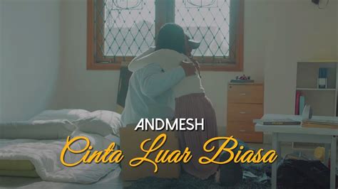 Cinta Luar Biasa Andmesh