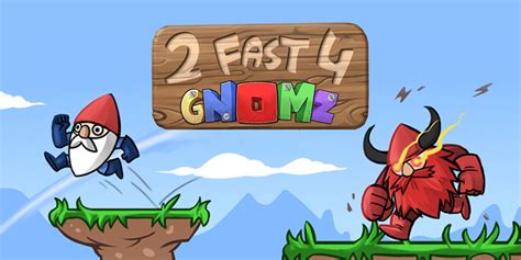 2 Fast 4 Gnomz Walkthrough