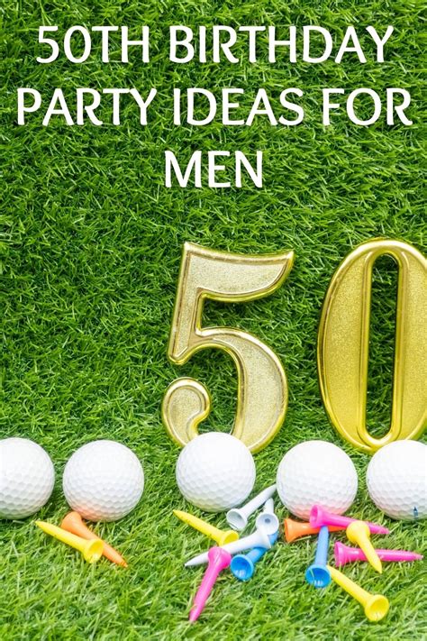 50th birthday party ideas man