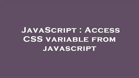 Access CSS variable from javascript duplicate