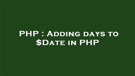 Adding days to Date in PHP