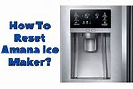 Amana Ice Maker Reset Button