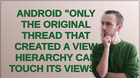Android Only the original thread that created a view hierarchy can touch its views