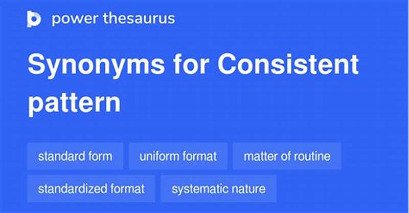 Another Word For Consistent Pattern