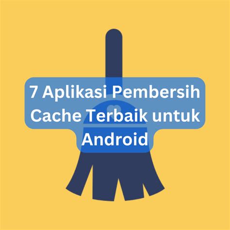Aplikasi Pembersih Cache untuk Android Indonesia