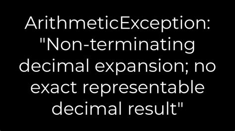 ArithmeticException Non-terminating decimal expansion no exact representable decimal result