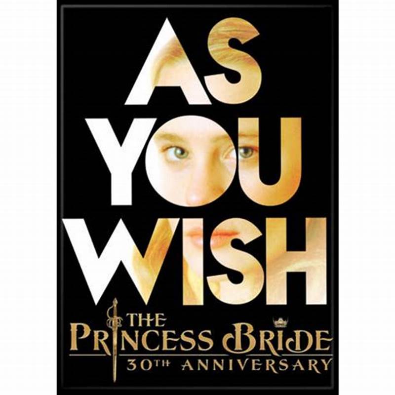 As U Wish Princess Bride