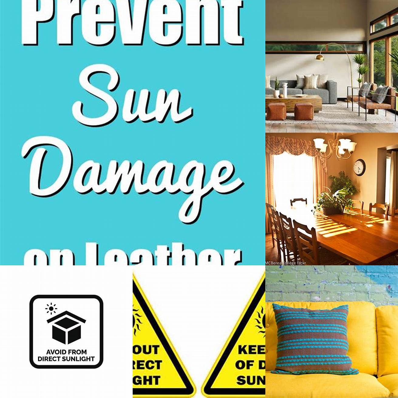 Avoid leaving the furniture in direct sunlight
