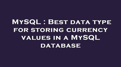 Best data type for storing currency values in a MySQL database