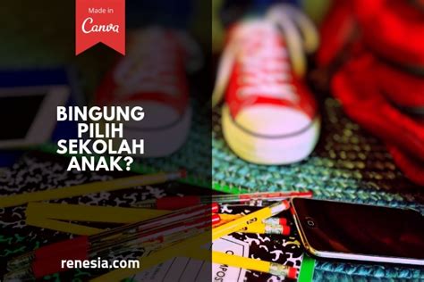 Bingung Milih Sekolah