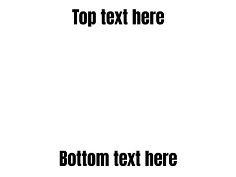 Blank Text Meme Template