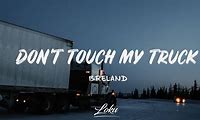 Breland Don't Touch My Truck