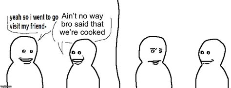 Bro Said Meme Template